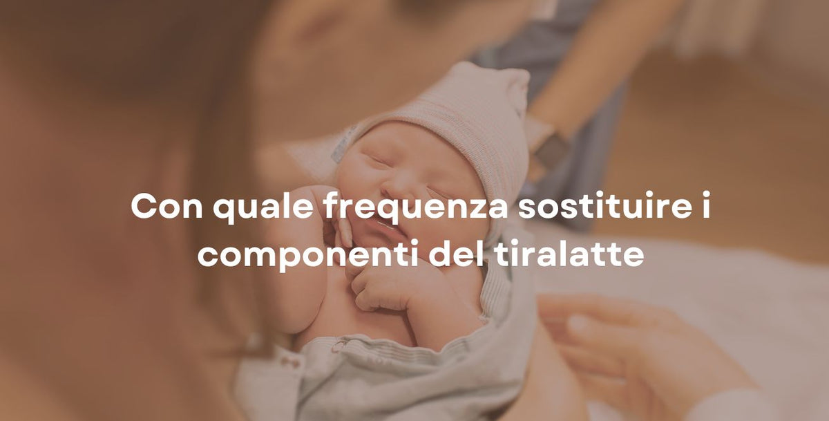 Con quale frequenza sostituire i componenti del tiralatte
