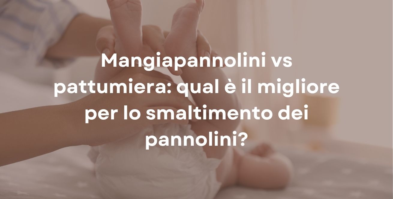 Mangiapannolini vs pattumiera: qual è il migliore per lo smaltimento dei pannolini?